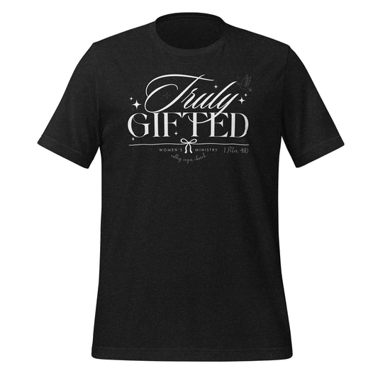 Truly Gifted Women's T-Shirt