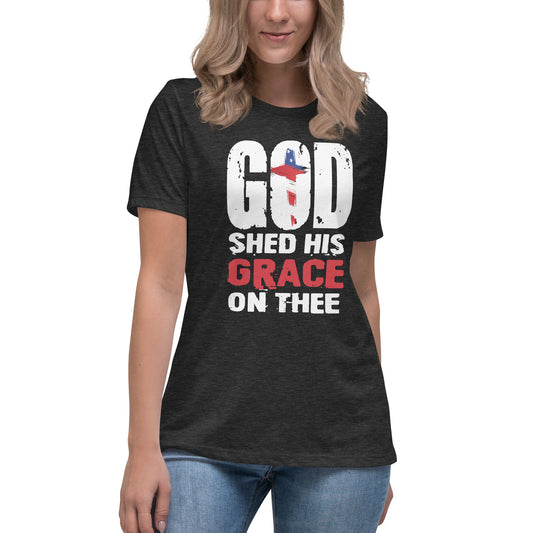 God Shed His Grace // Women's Relaxed T-Shirt