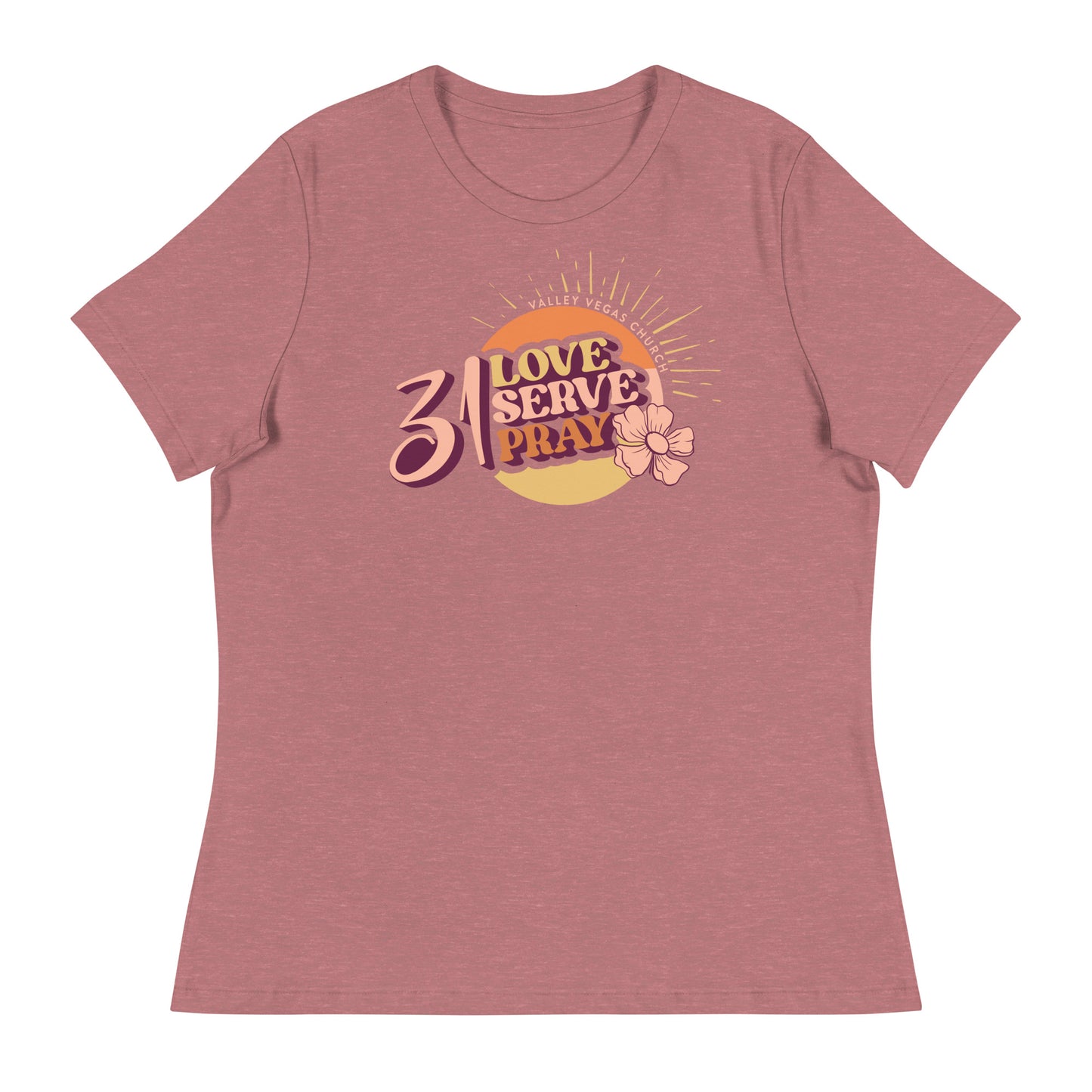 Love Serve Pray // Proverbs 31:25 // Women's Relaxed T-Shirt